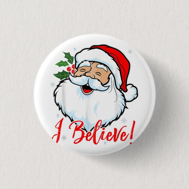 I Believe In Santa Claus T-Shirt Funny Christmas H 3 Cm Round Badge (Front)