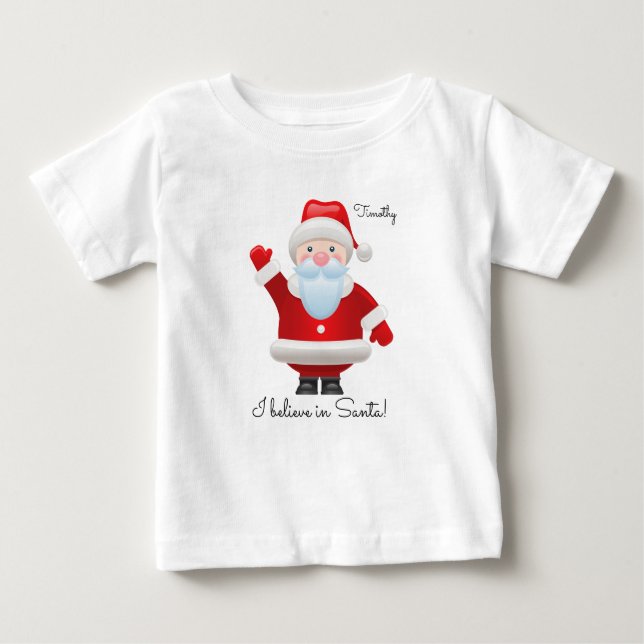 I believe in Santa. Funny Santa Claus Christmas Baby T-Shirt (Front)