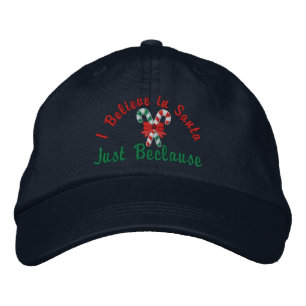 I Believe in Santa ... Just Beclause Candy Canes Embroidered Hat