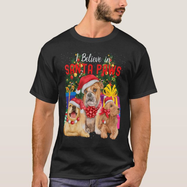 I Believe In Santa Paws   Cute Dogs Wearing Xmas H T-Shirt (Front)