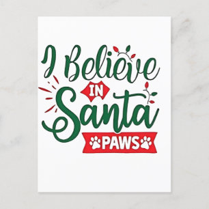I Believe in Santa Paws Funny Christmas Dog Lovers Announcement Postcard