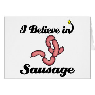 i believe in sausage