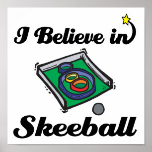 i believe in skeeball poster