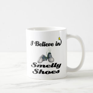 i believe in smelly shoes coffee mug