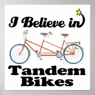 i believe in tandem bikes poster