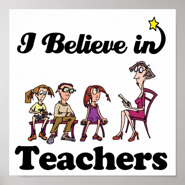 i believe in teachers poster (Front)