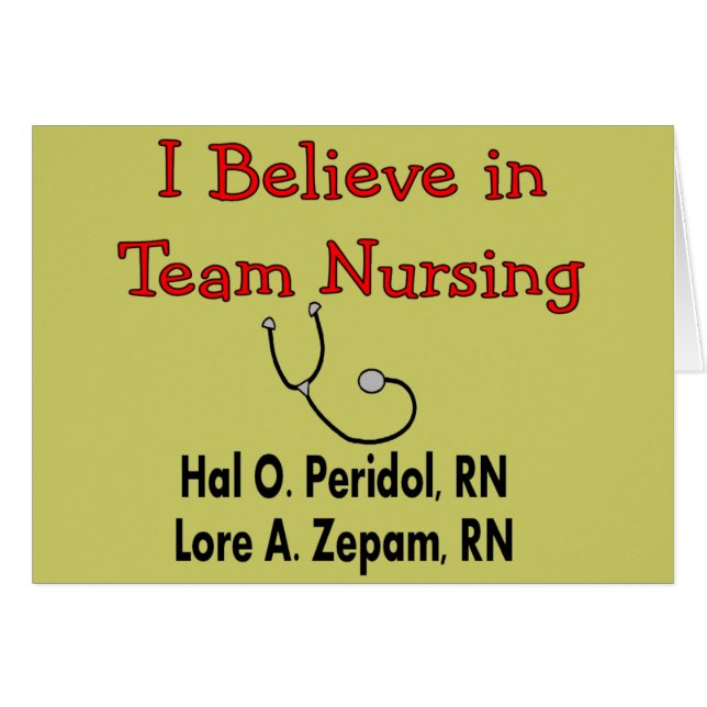 I believe in TEAM Nursing--Hilarious Nurse Gifts (Front Horizontal)