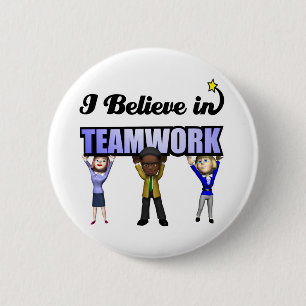 i believe in teamwork 6 cm round badge