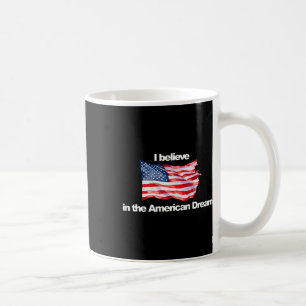 I Believe In The American Dream Usa Flag Patriot R Coffee Mug