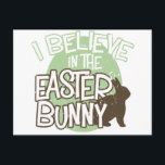 I Believe in the Easter Bunny Holiday Postcard<br><div class="desc">This funny Easter design reads "I Believe in the Easter Bunny" in fun fonts with a rabbit silhouette. The design is distressed for a vintage feel.</div>