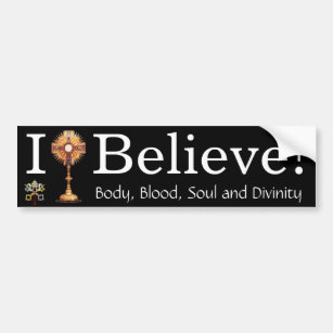 I Believe in the Eucharist Bumper Sticker