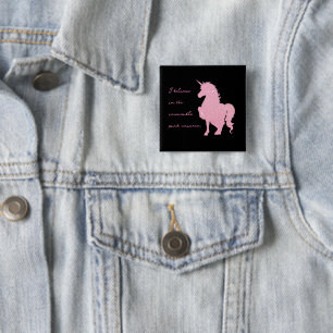 I believe in the invisible pink unicorn. 15 cm square badge