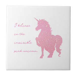 I believe in the invisible pink unicorn. ceramic tile