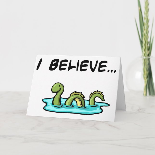 I Believe in the Loch Ness Monster Card (Front)