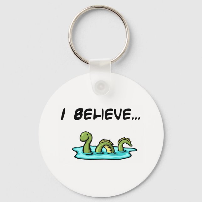 I Believe in the Loch Ness Monster Key Ring (Front)