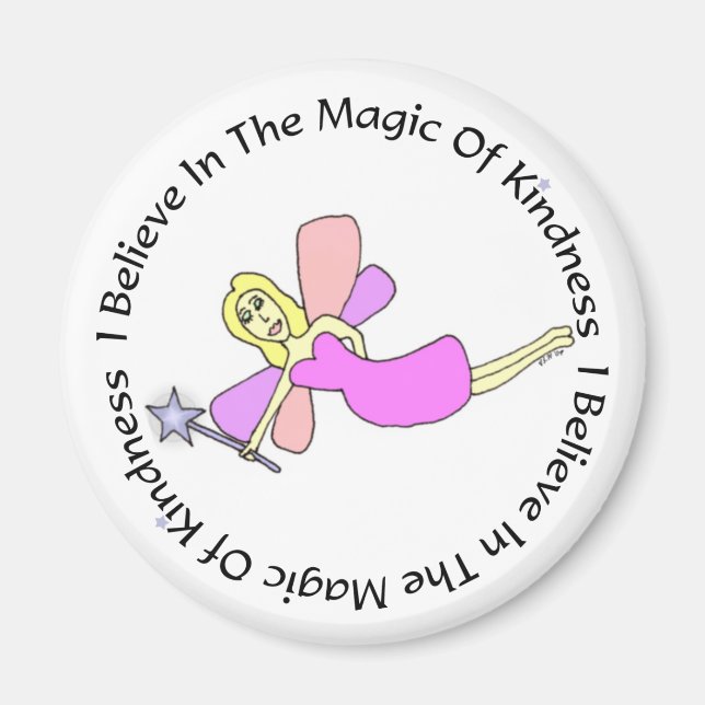 I Believe In The Magic Of Kindness Magnet (Front)