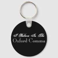 I Believe In The Oxford Comma Keychain