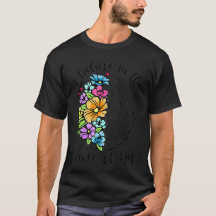 I Believe In The Power Of Yet Inspirational Colorf T-Shirt