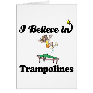 i believe in trampolines