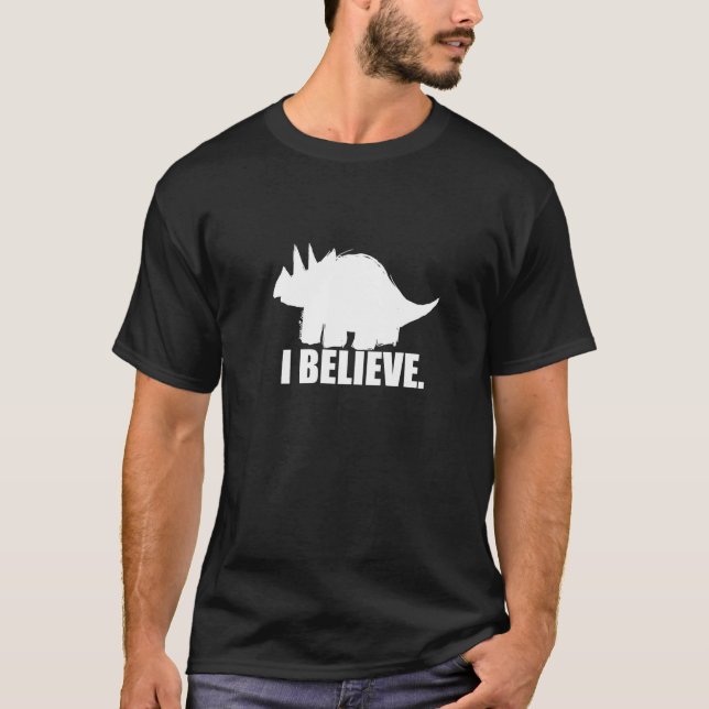 I Believe In Triceratops T-Shirt (Front)