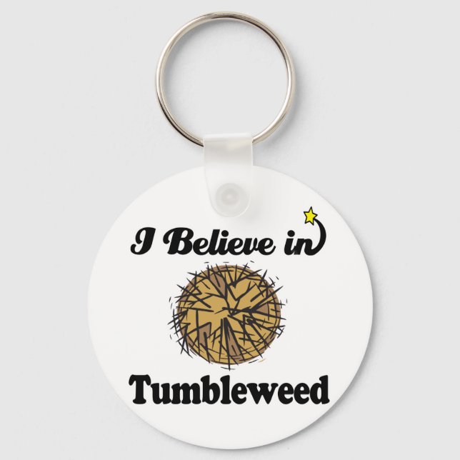 i believe in tumbleweed key ring (Front)