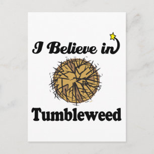 i believe in tumbleweed postcard