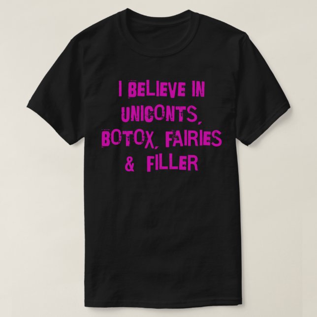 I believe in uniconts botox fairies and filler T-Shirt (Design Front)