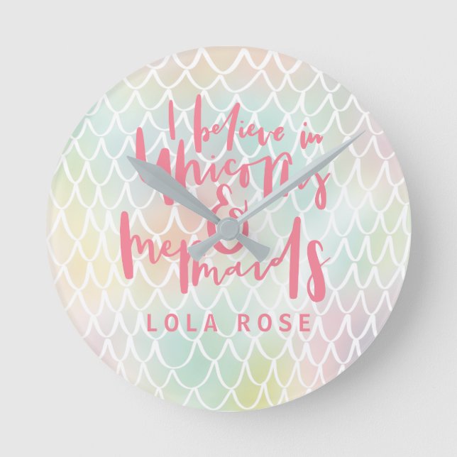 I BELIEVE IN UNICORNS AND MERMAIDS ROUND CLOCK (Front)