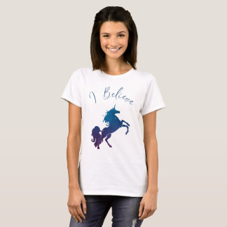 I Believe in Unicorns and Their Magic T-Shirt