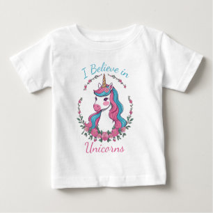 I Believe in Unicorns Baby T-Shirt