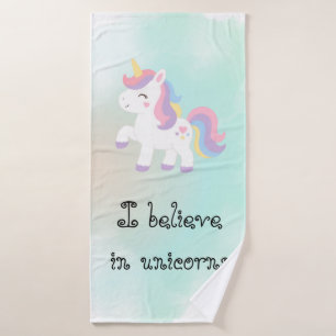I Believe In Unicorns Bath Towel