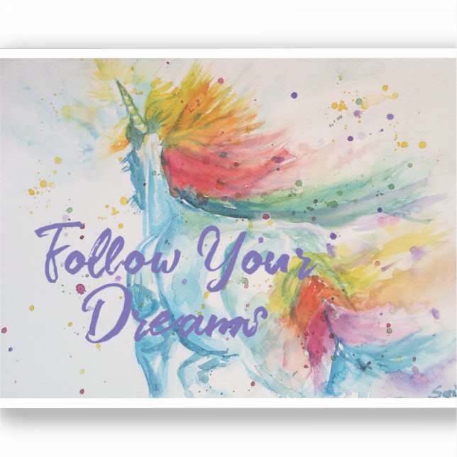 I Believe In Unicorns Rainbow Follow Your Dreams (Front)