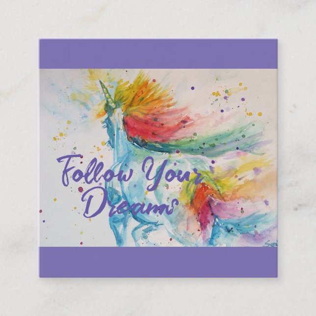 I Believe In Unicorns Rainbow Follow Your Dreams Square Business Card (Front)