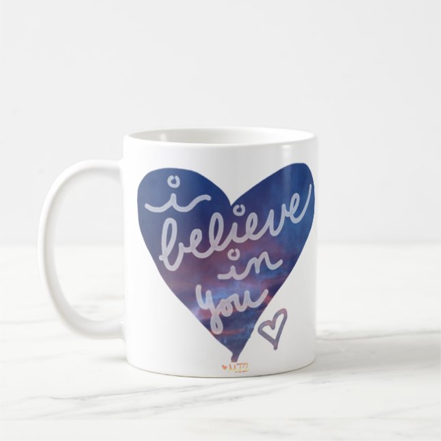I Believe In You Coffee Mug (Left)