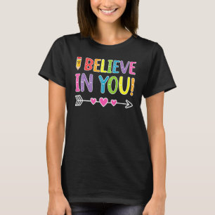 I Believe In You  Graduation Senior Graduate For D T-Shirt