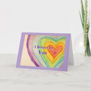 I Believe in You Hearts Art Greeting Cards