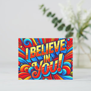 I Believe In You Postcard