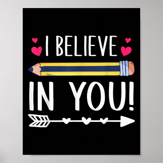I Believe In You Proud Teacher Testing Day Insrati Poster (Front)