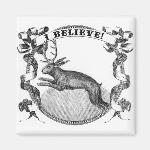 I Believe (Jackalope) Magnet