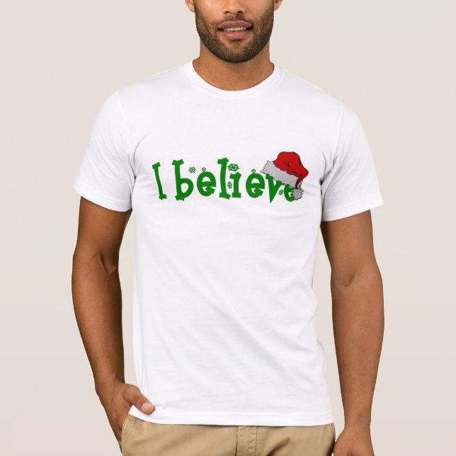 I believe T-Shirt (Front)