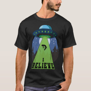 i Believe UFO Flying Saucers Alien Ufologist Funny T-Shirt