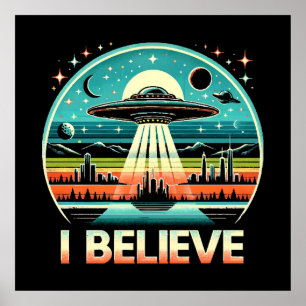 I believe - UFO Poster