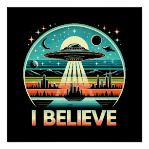 I believe - UFO Poster