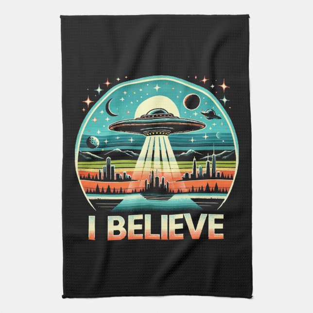 I believe - UFO Tea Towel (Vertical)