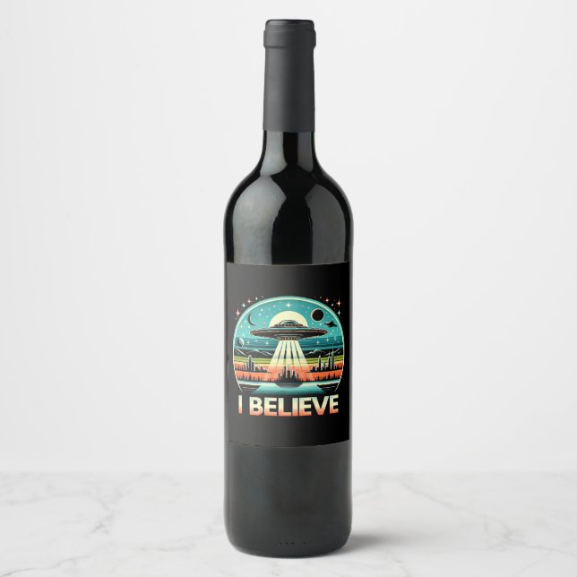 I believe - UFO Wine Label (Front)