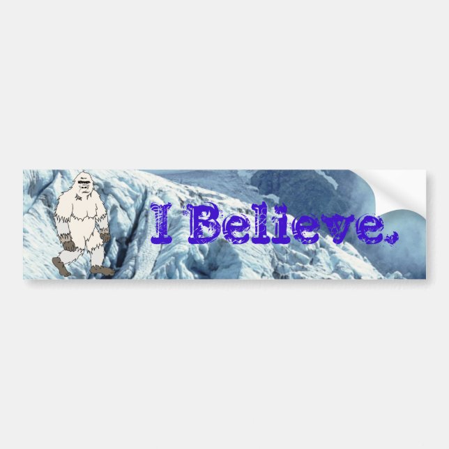 I Believe Yeti Bumper Sticker (Front)