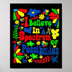 I Belive In A Spectrum Of Possibilities Autism Awa Poster
