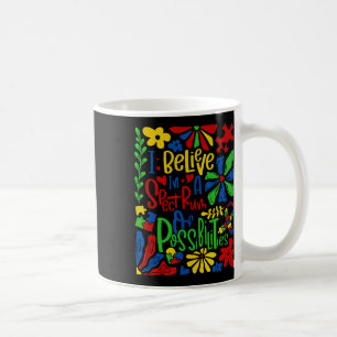I Belive In A Spectrum Of Possibilities Autism  Coffee Mug
