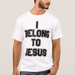I Belong To Jesus T-Shirt