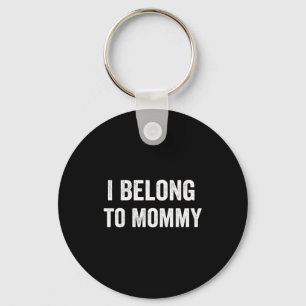 I belong to mummy key ring